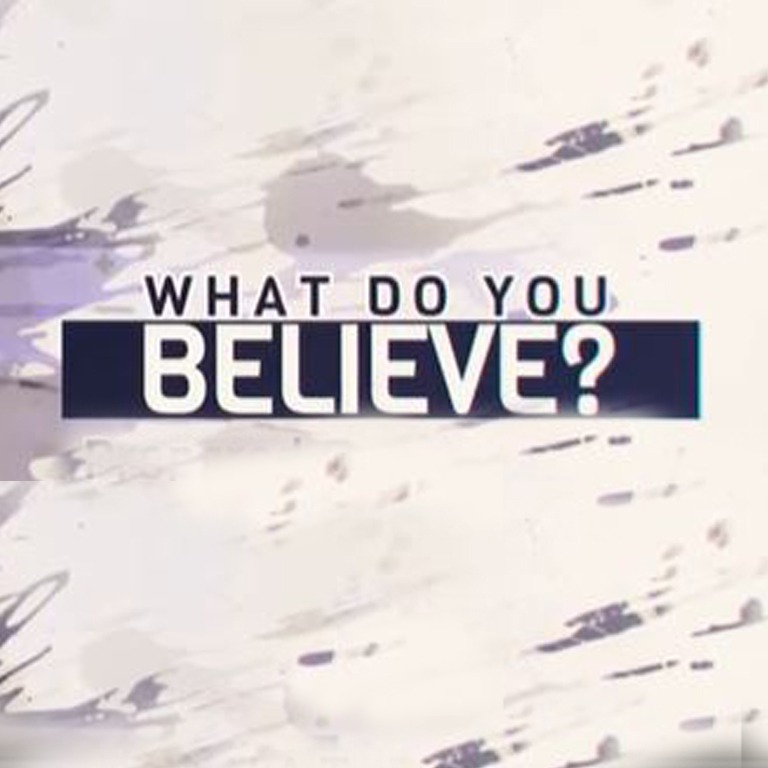 what do you believe